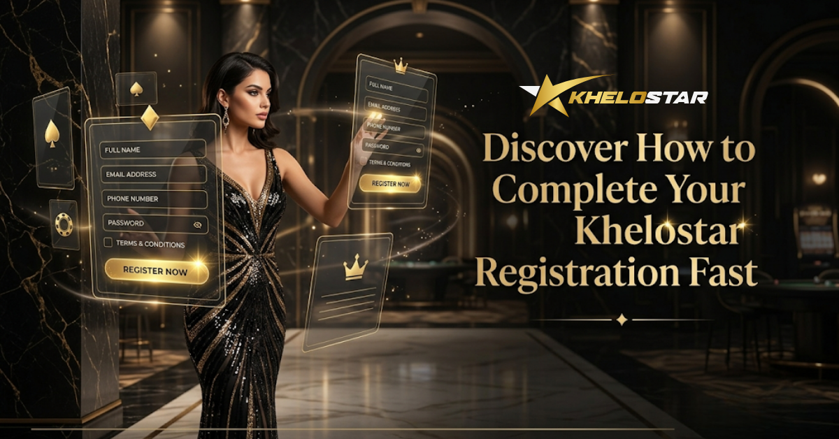 Discover How to Complete Your Khelostar Registration Fast